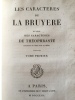 Les Caractères de La Bruyère suivis des caractères de Théophraste traduits du grec par le même.. Jean de LA BRUYERE