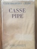 Casse-pipe. Louis-Ferdinand CELINE