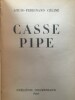 Casse-pipe. Louis-Ferdinand CELINE