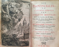 Les Provinciales, ou lettres écrites par Louis de Montalte à un provincial de ses amis, et aux RR. PP. Jesuites sur la Morale & la Politique de ces Peres.