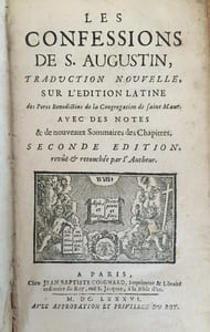 Les Confessions de S. Augustin, traduction nouvelle sur l'édition latine des Peres Benedictins de la Congregation de saint Maur. Avec des notes & de nouveaux Sommaires des Chapitres. Seconde édition, revûë et retouchée par l'Autheur.