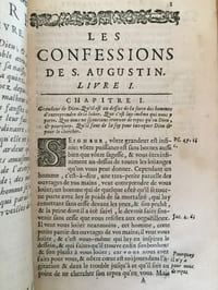 Les Confessions de S. Augustin, traduction nouvelle sur l'édition latine des Peres Benedictins de la Congregation de saint Maur. Avec des notes & de nouveaux Sommaires des Chapitres. Seconde édition, revûë et retouchée par l'Autheur.