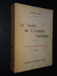 LE SECRET DE L'AVENTURE VÉNITIENNE - LA VÉRITÉ SUR SAND ET MUSSET