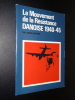 LE MOUVEMENT DE LA RÉSISTANCE DANOISE 1940-45. HAESTRUP Jorgen