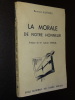 LA MORALE DE NOTRE HONNEUR. ASTORG Bertrand d'