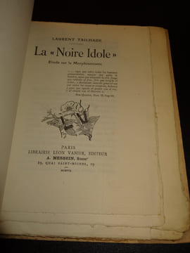 LA "NOIRE IDOLE" - ÉTUDE SUR LA MORPHINOMANIE - ÉDITION ORIGINALE. TAILHADE Laurent
