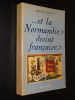 ET LA NORMANDIE DEVINT FRANÇAISE. JOUET Roger