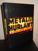 MÉTAL HURLANT 1975-1987 - LA MACHINE A RÊVER. POUSSIN Gilles & MARMONNIER Christian