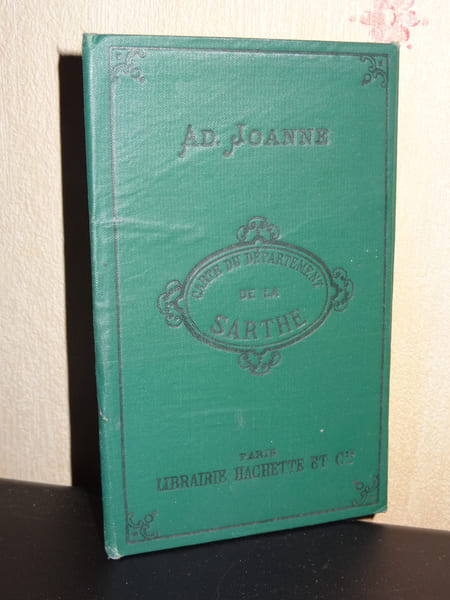 CARTE DU D&Eacute;PARTEMENT DE LA SARTHE. JOANNE Adolphe