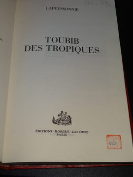 TOUBIB DES TROPIQUES. LAPEYSSONNIE