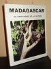 MADAGASCAR, UN SANCTUAIRE DE LA NATURE. COLLECTIF