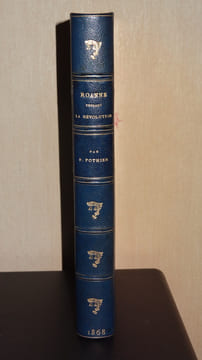 ROANNE PENDANT LA RÉVOLUTION (1789-1796). POTHIER Francisque