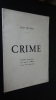 CRIME - COMÉDIE DRAMATIQUE - ENVOI. BUCLINE Jean