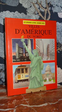 LE GRAND LIVRE ANIMÉ DES VILLES D'AMÉRIQUE DU NORD - 1991 - POP-UP