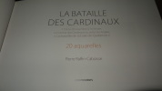LA BATAILLE DES CARDINAUX. RAFFIN-CABOISSE Pierre