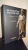LA SCULPTURE HELLÉNISTIQUE - ROYAUMES ET CITÉS. QUEYREL François