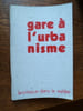 GARE &Agrave; L'URBANISME - LA CRITIQUE DANS LA M&Ecirc;L&Eacute;E n&deg;2-3. COLLECTIF