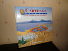 CARTHAGE - CIT&Eacute; PH&Eacute;NICIENNE D'AFRIQUE. FANTAR M'Hamed Hassine