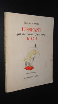 L'ENFANT QUI NE VOULUT PAS ÊTRE ROI. SCHNERB Claude