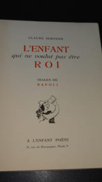 L'ENFANT QUI NE VOULUT PAS ÊTRE ROI. SCHNERB Claude