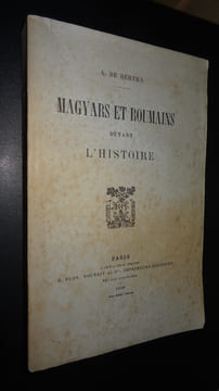 MAGYARS ET ROUMAINS DEVANT L'HISTOIRE. DE BERTHA A.