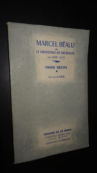MARCEL BÉALU ou LE FANTASTIQUE EST UNE RÉALITÉ