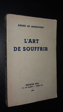 L'ART DE SOUFFRIR. DE MARICOURT André