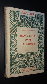 IRONS-NOUS DANS LA LUNE ?. DE GRAFFIGNY Henry