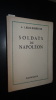 SOLDATS DE NAPOLÉON - EXEMPLAIRE SUR BEAU VÉLIN. LUCAS-DUBRETON J.
