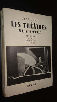LES THÉÂTRES DU CARTEL ET LEURS ANIMATEURS. HORT Jean