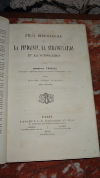 ÉTUDE MÉDICO-LÉGALE SUR LA PENDAISON, LA STRANGULATION ET LA SUFFOCATION. TARDIEU Ambroise