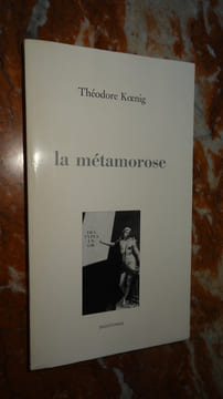 LA MÉTAMOROSE. KŒNIG Théodore