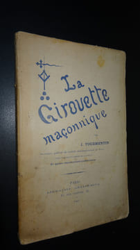 LA GIROUETTE MAÇONNIQUE. TOURMENTIN J.