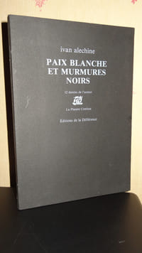 PAIX BLANCHE ET MURMURES NOIRS
