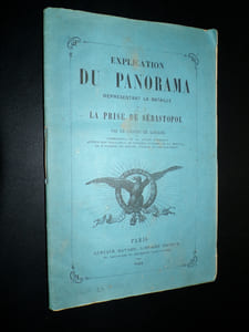 EXPLICATION DU PANORAMA REPRÉSENTANT LA BATAILLE DE LA PRISE DE SÉBASTOPOL 