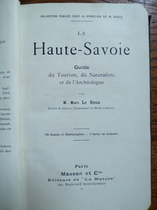 LA HAUTE SAVOIE - GUIDE DU TOURISTE, DU NATURALISTE ET DE L'ARCHÉOLOGUE