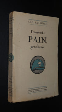 FRANÇOIS PAIN, GENDARME. LARGUIER Léo