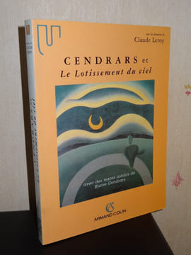 CENDRARS ET LE LOTISSEMENT DU CIEL. LEROY Claude