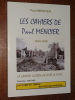 LES CAHIERS DE PAUL MENCIER (1914-1919) - LA GRANDE GUERRE AU JOUR LE JOUR. MENCIER Paul