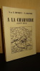 A LA CHARNIÈRE (Caen 1944). MONZEIN A. & P. & CHAPRON Y.
