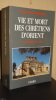 VIE ET MORT DES CHRÉTIENS D'ORIENT. VALOGNES Jean-Pierre