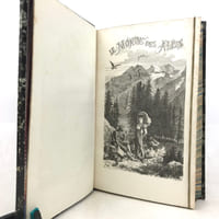 Le Monde des Alpes. Description pittoresque des montagnes de la Suisse et particulièrement des animaux qui les peuplent.