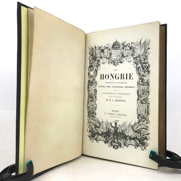La Hongrie ancienne et moderne. Histoire, arts, littérature, monuments par une société de littérateurs, sous la direction de M. J. Boldenyi.. BOLDENYI ...