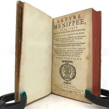 Satyre Ménippée, de la vertu du catholicon d’Espagne, et de la tenue des États de Paris.. [ANONYME] 