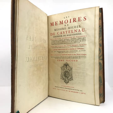 Les Mémoires de Messire Michel de Castelnau, seigneur de Mauvissière. . CASTELNAU (Michel de)  