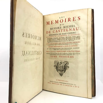 Les Mémoires de Messire Michel de Castelnau, seigneur de Mauvissière. . CASTELNAU (Michel de)  