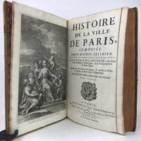 Histoire de la ville de Paris, composée par D. Michel Félibien, reveue, augmentée et mise au jour par D. Guy-Alexis Lobineau, tous deux Prêtres Religieux Bénédictins, de la Congrégation de Saint Maur.