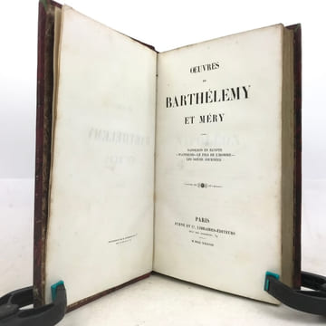 Œuvres de Barthélemy et Méry. Napoléon en Égypte, Waterloo, Le Fils de l’homme, Les Douze journées, Némésis.. BARTHÉLÉMY (Marseille Auguste) ; MÉRY ...
