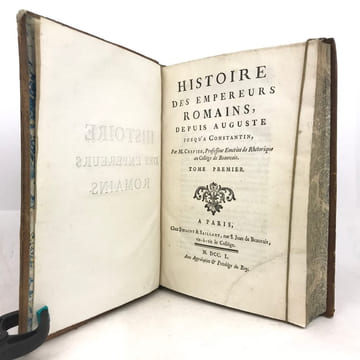 Histoire des empereurs romains, depuis Auguste jusqu’à Constantin.. CREVIER (Jean-Baptiste-Louis)