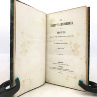 Les Tablettes historiques de Troyes, depuis les temps anciens jusqu’à l’année 1855.